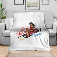 Funny Patriotic Pin Up Girl Firework USA Gift Throw Blanket Just Here To Bang