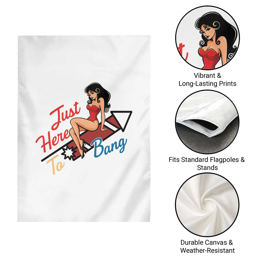 Funny Patriotic Pin Up Girl Firework USA Gift Garden Flag Just Here To Bang