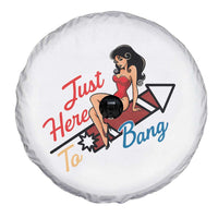 Funny Patriotic Pin Up Girl Firework USA Gift Spare Tire Cover Just Here To Bang