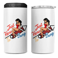 Funny Patriotic Pin Up Girl Firework USA Gift 4 in 1 Can Cooler Tumbler Just Here To Bang