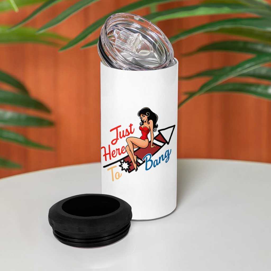 Funny Patriotic Pin Up Girl Firework USA Gift 4 in 1 Can Cooler Tumbler Just Here To Bang