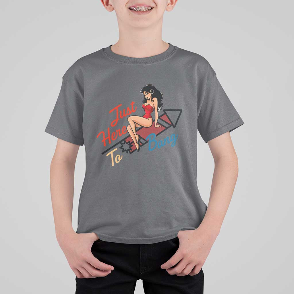 Funny Patriotic Pin Up Girl Firework USA Gift T Shirt For Kid Just Here To Bang