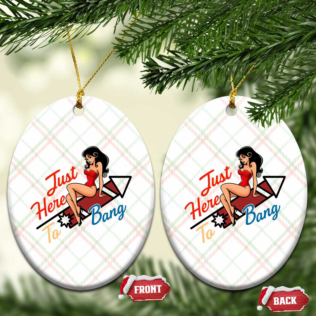 Funny Patriotic Pin Up Girl Firework USA Gift Ceramic Ornament Just Here To Bang