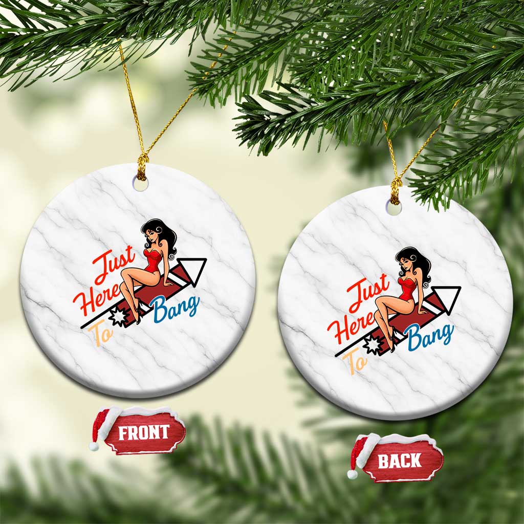 Funny Patriotic Pin Up Girl Firework USA Gift Ceramic Ornament Just Here To Bang