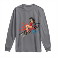 Funny Patriotic Pin Up Girl Firework USA Gift Long Sleeve Shirt Just Here To Bang