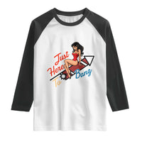 Funny Patriotic Pin Up Girl Firework USA Gift Raglan Shirt Just Here To Bang