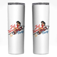 Funny Patriotic Pin Up Girl Firework USA Gift Skinny Tumbler Just Here To Bang
