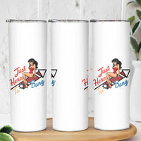 Funny Patriotic Pin Up Girl Firework USA Gift Skinny Tumbler Just Here To Bang