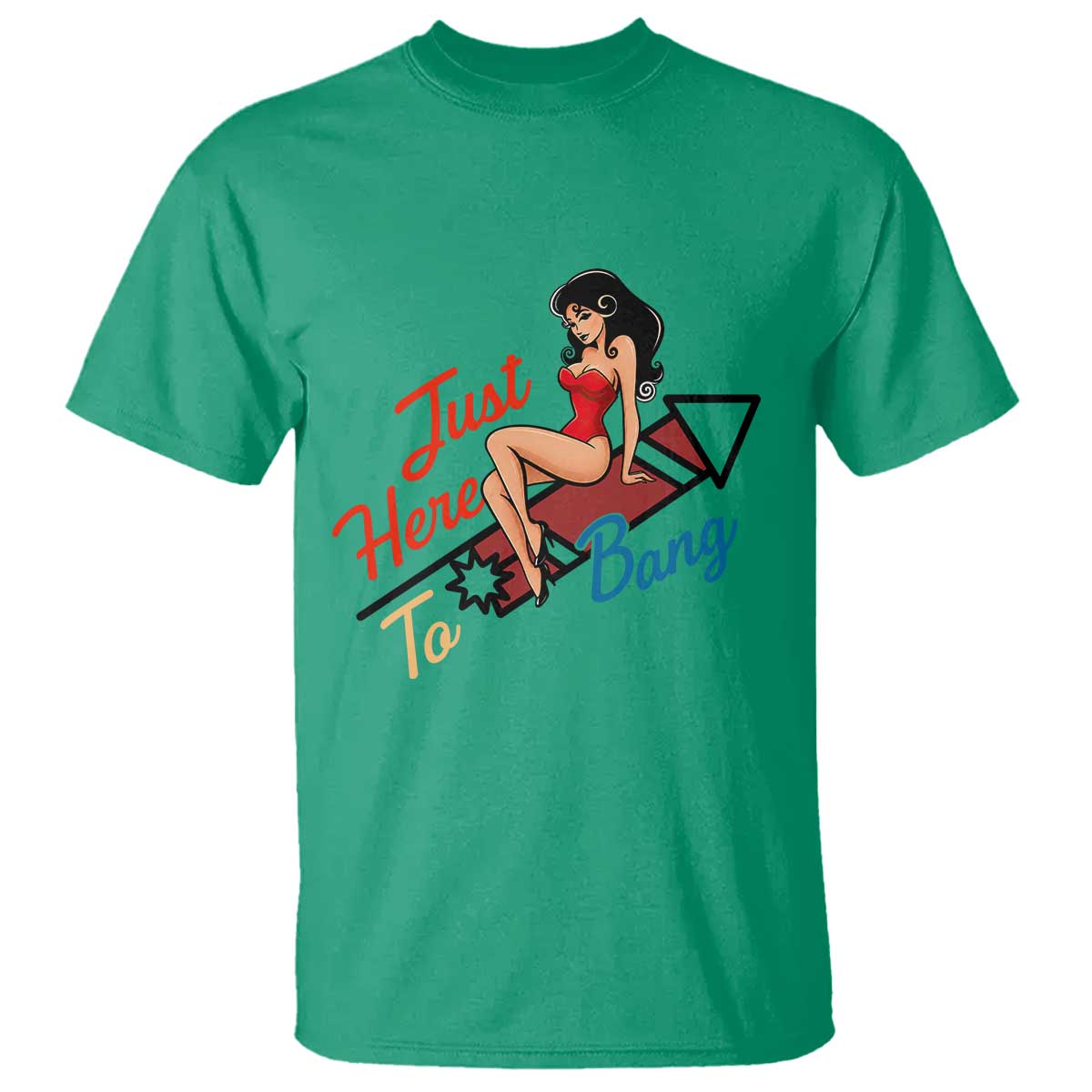 Funny Patriotic Pin Up Girl Firework USA Gift T Shirt Just Here To Bang