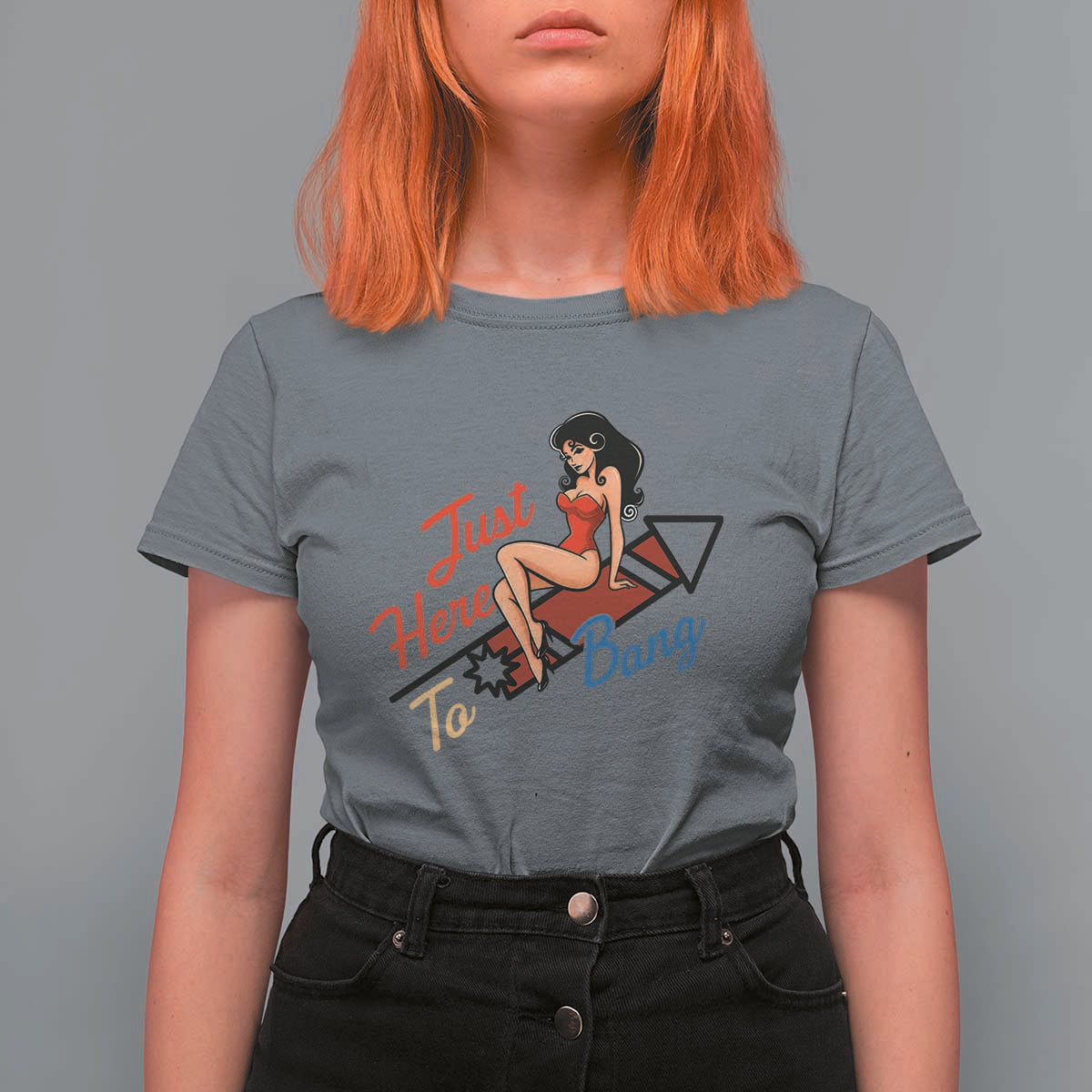 Funny Patriotic Pin Up Girl Firework USA Gift T Shirt For Women Just Here To Bang