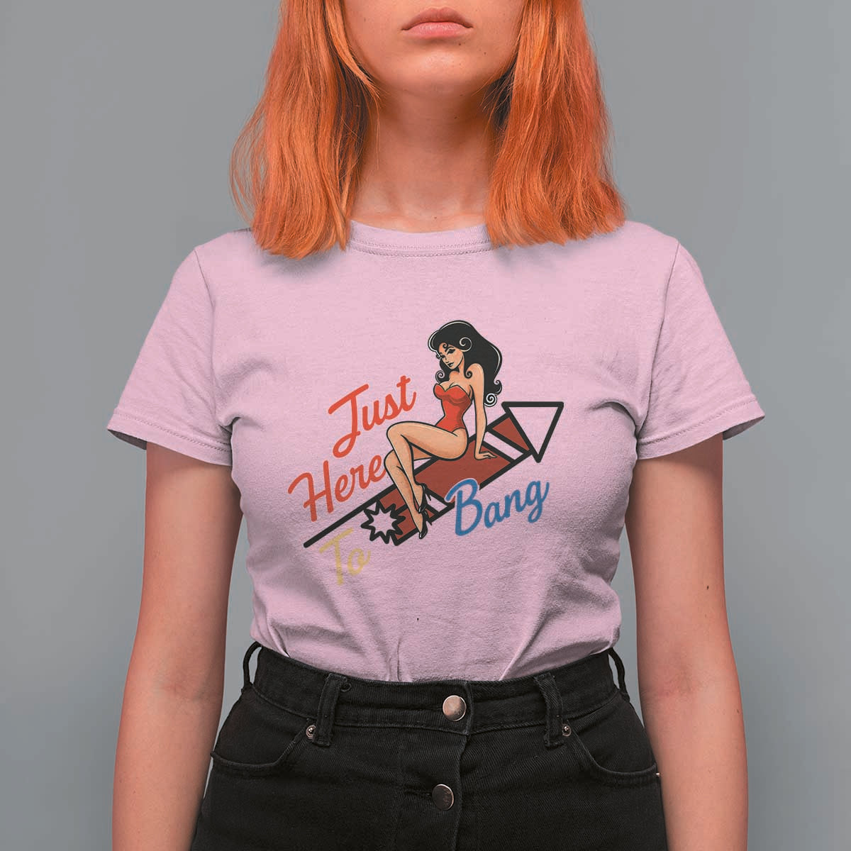 Funny Patriotic Pin Up Girl Firework USA Gift T Shirt For Women Just Here To Bang