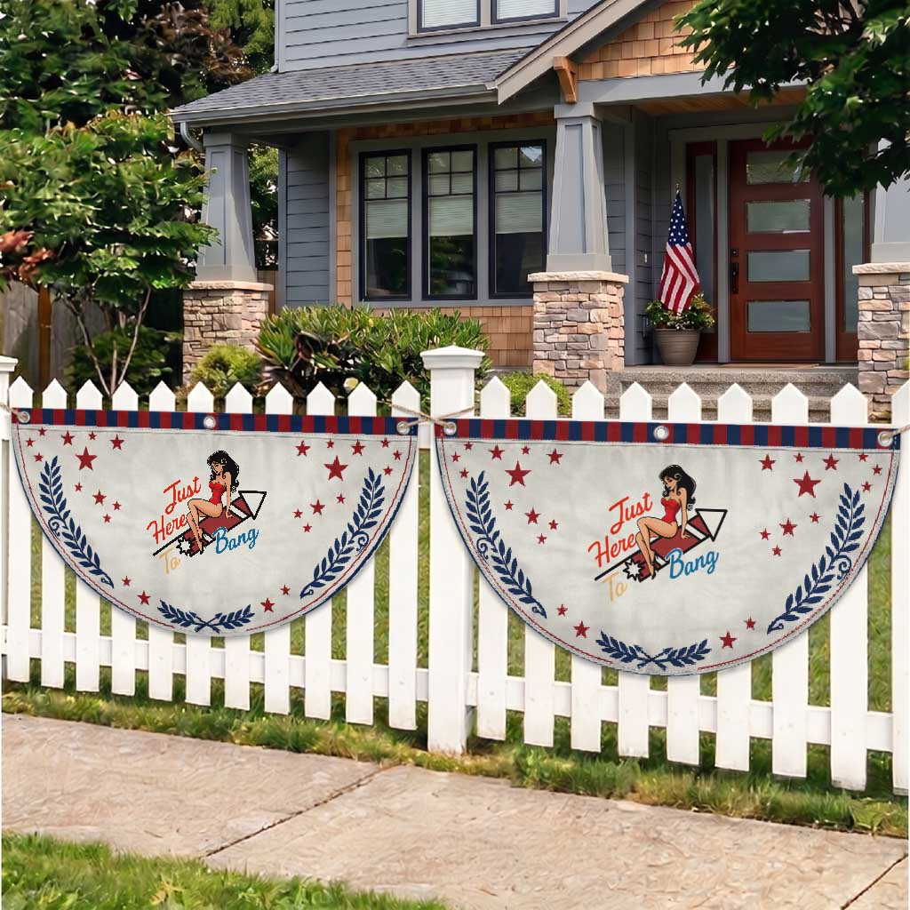 Funny Pin Up Girl Firework USA Gift Patriotic Fan Flag Just Here To Bang
