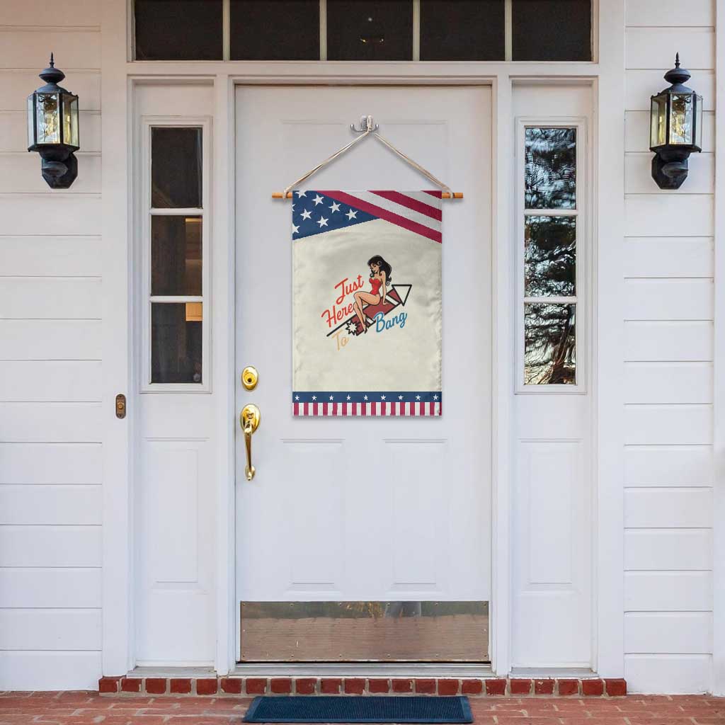 Funny Pin Up Girl Firework USA Gift Patriotic Garden Flag Just Here To Bang