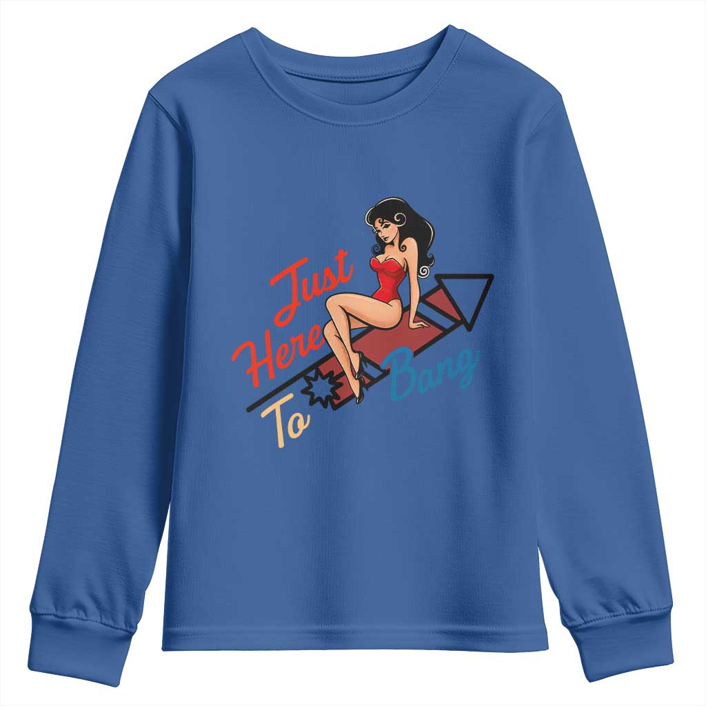 Funny Patriotic Pin Up Girl Firework USA Gift Youth Sweatshirt Just Here To Bang