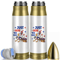 Funny Chicken 4th Of July Celebration Bullet Tumbler Just Here To Bang