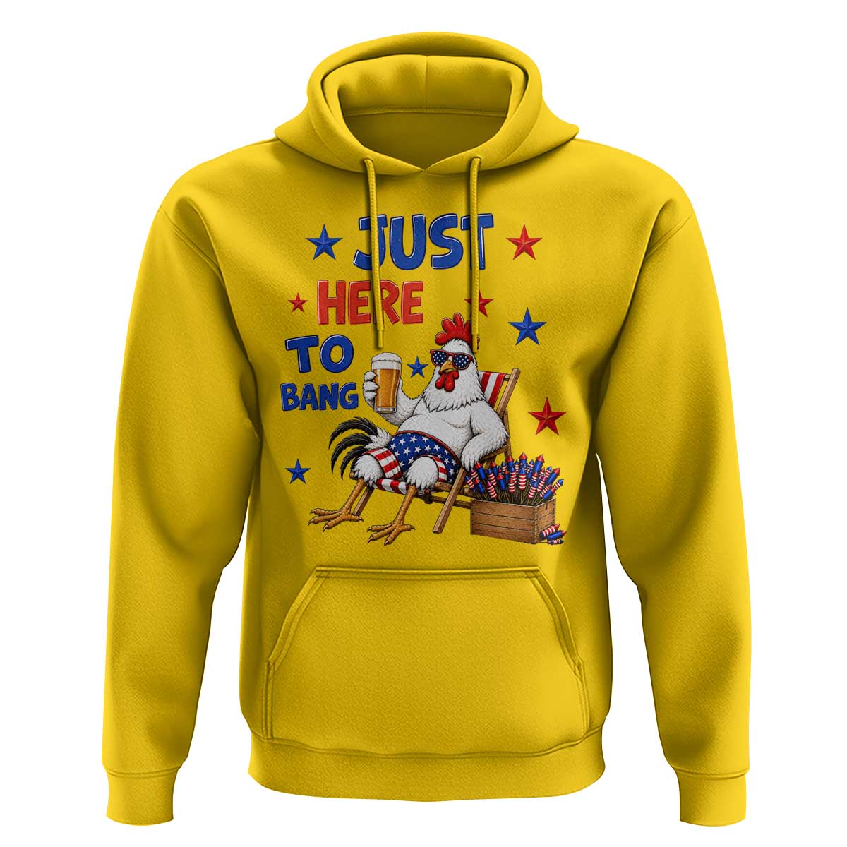 Funny Chicken 4th Of July Celebration Hoodie Just Here To Bang