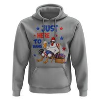 Funny Chicken 4th Of July Celebration Hoodie Just Here To Bang