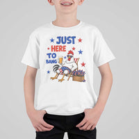 Funny Chicken 4th Of July Celebration T Shirt For Kid Just Here To Bang