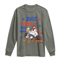 Funny Chicken 4th Of July Celebration Long Sleeve Shirt Just Here To Bang