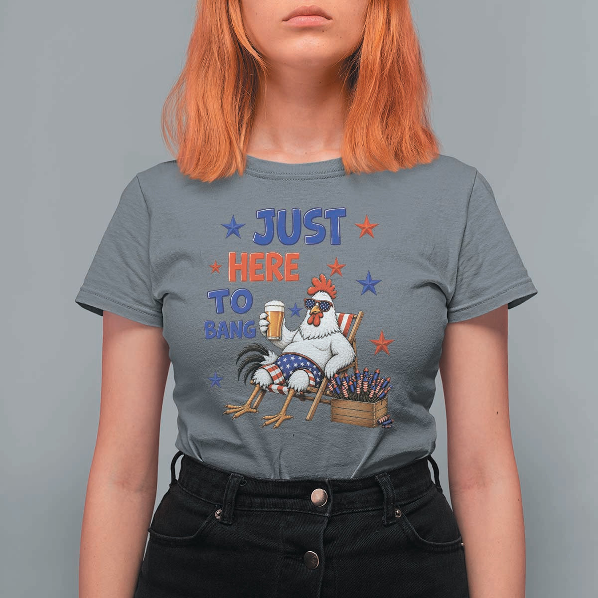 Funny Chicken 4th Of July Celebration T Shirt For Women Just Here To Bang