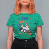 Funny Chicken 4th Of July Celebration T Shirt For Women Just Here To Bang