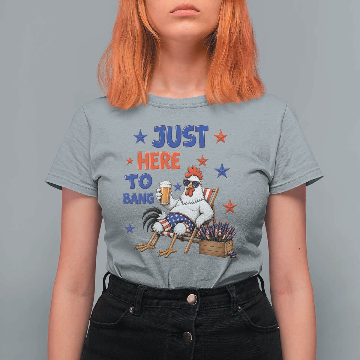 Funny Chicken 4th Of July Celebration T Shirt For Women Just Here To Bang