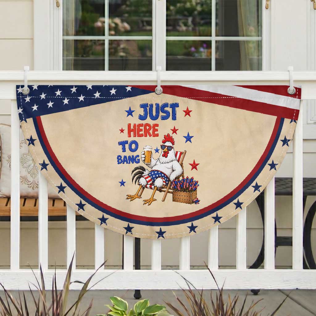 Funny Chicken 4th Of July Celebration Patriotic Fan Flag Just Here To Bang