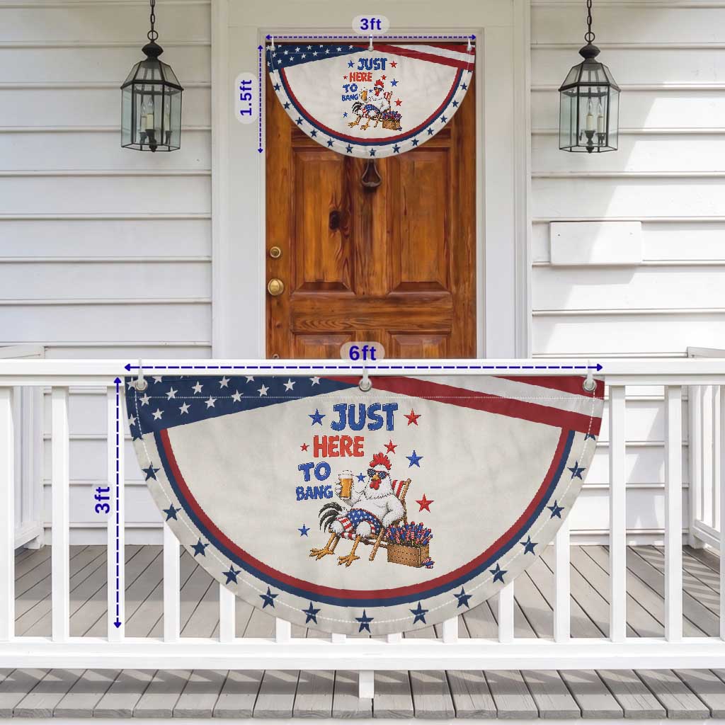 Funny Chicken 4th Of July Celebration Patriotic Fan Flag Just Here To Bang