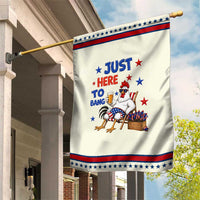 Funny Chicken 4th Of July Celebration Patriotic Garden Flag Just Here To Bang