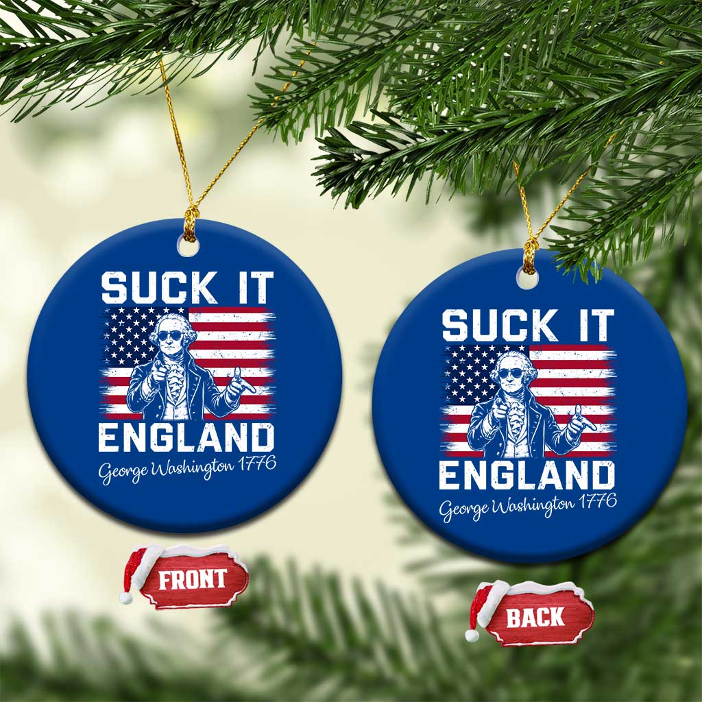 Funny 4th Of July George Washington Ceramic Ornament Suck It England