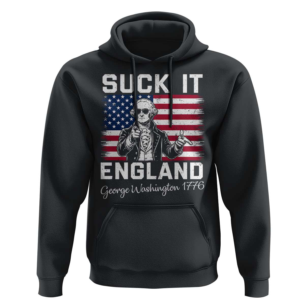 Funny 4th Of July George Washington Hoodie Suck It England