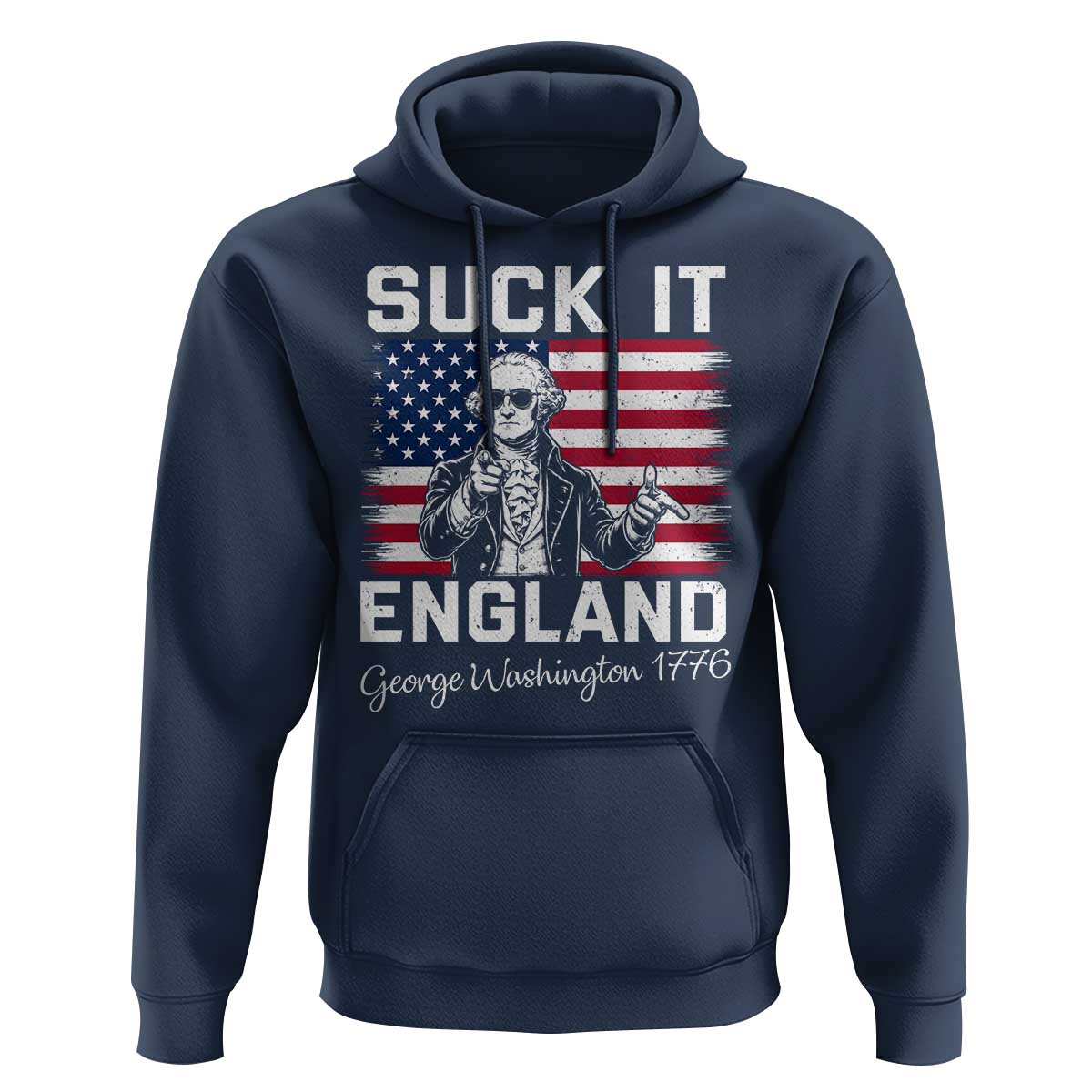 Funny 4th Of July George Washington Hoodie Suck It England