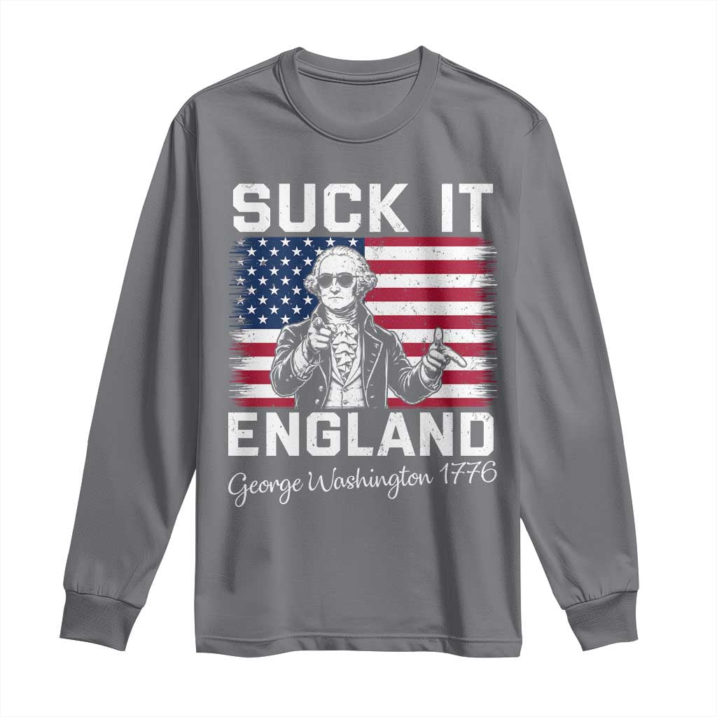 Funny 4th Of July George Washington Long Sleeve Shirt Suck It England
