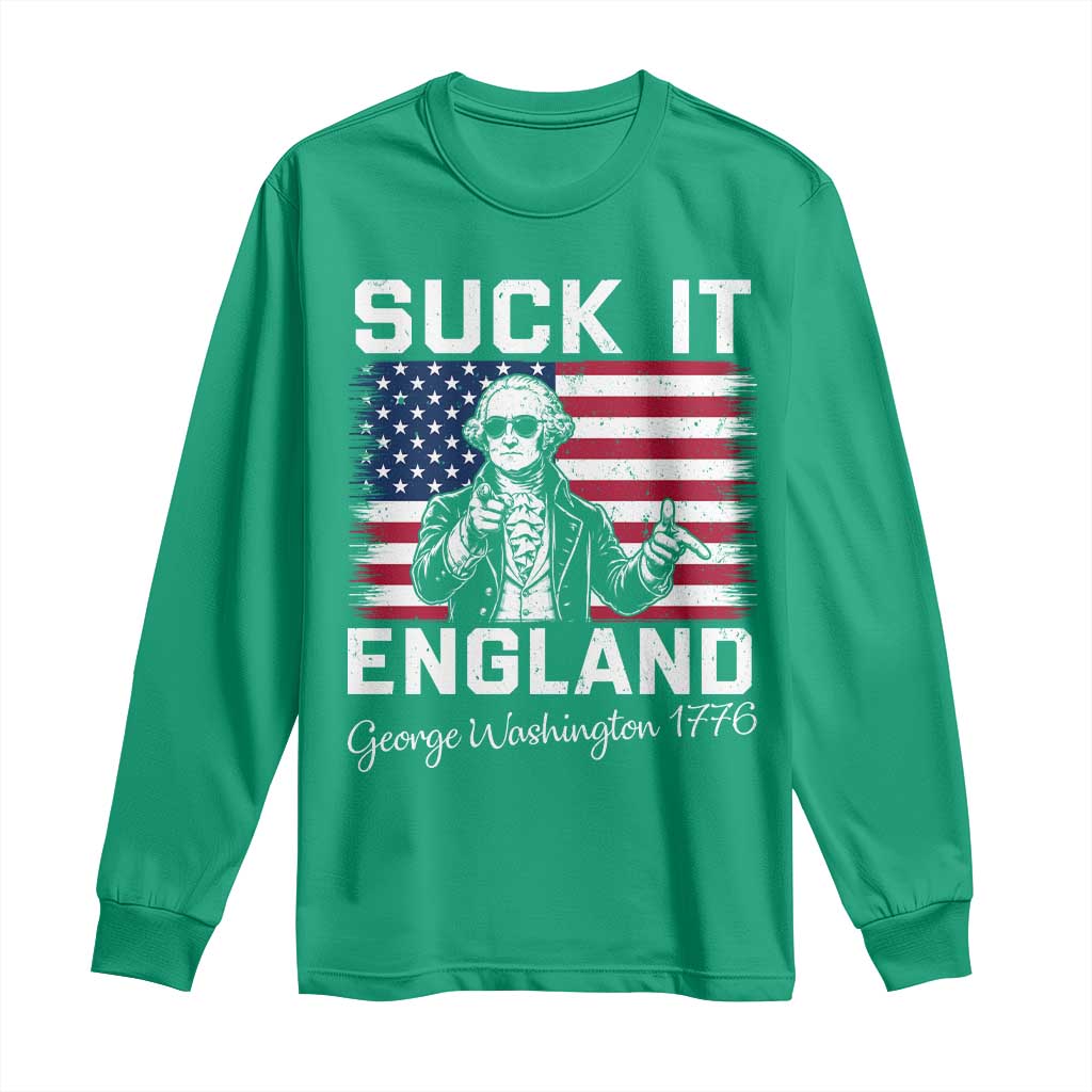 Funny 4th Of July George Washington Long Sleeve Shirt Suck It England