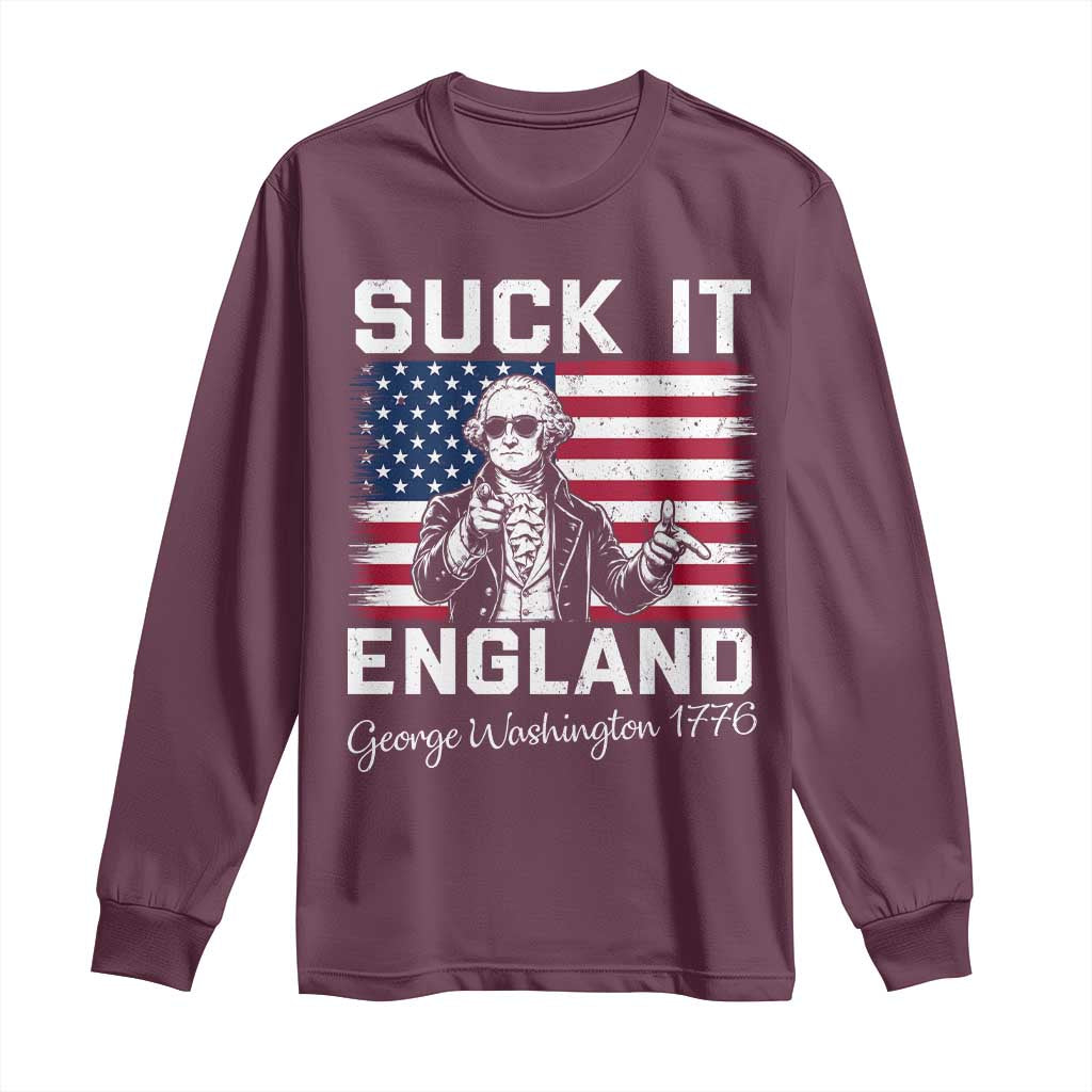 Funny 4th Of July George Washington Long Sleeve Shirt Suck It England
