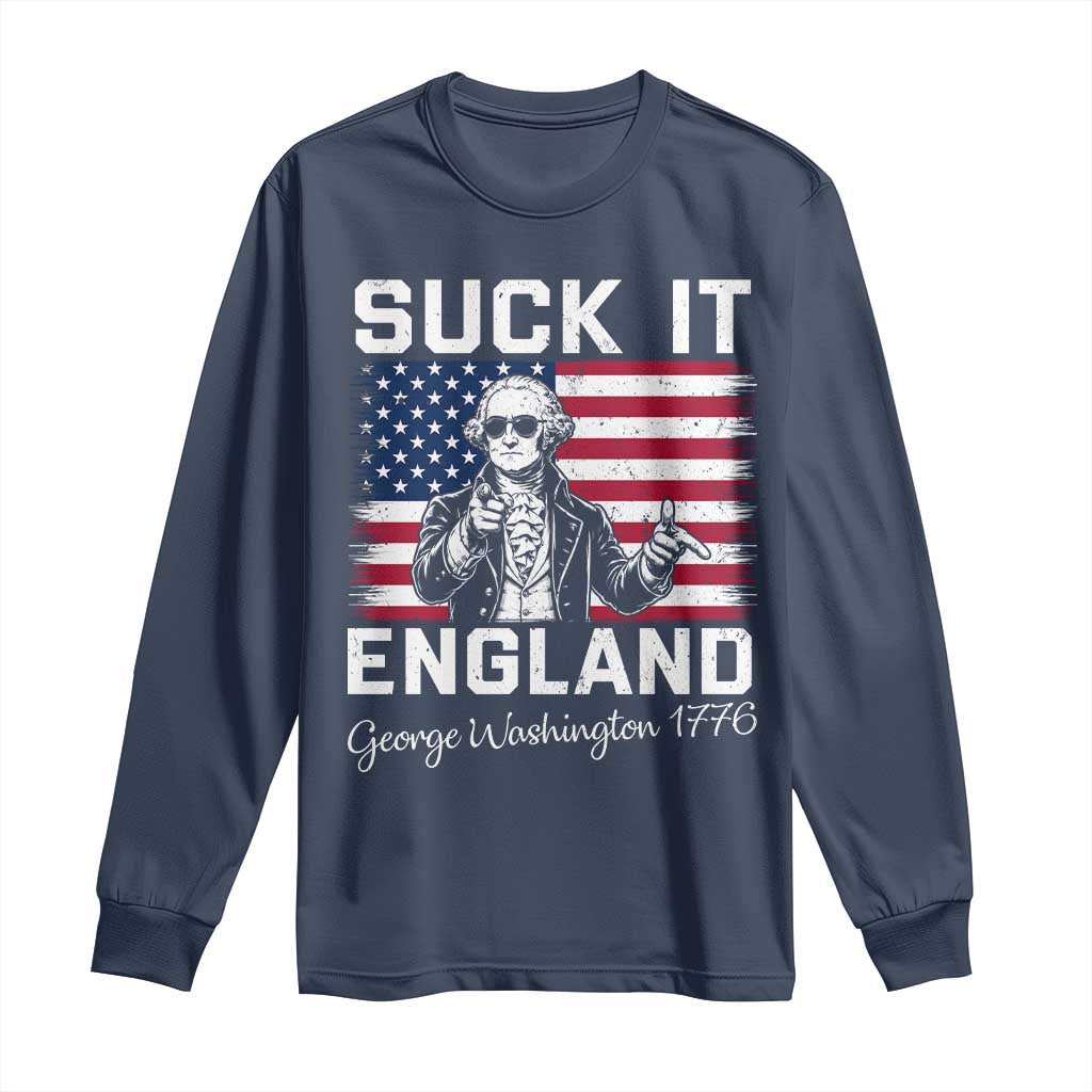 Funny 4th Of July George Washington Long Sleeve Shirt Suck It England