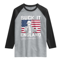 Funny 4th Of July George Washington Raglan Shirt Suck It England