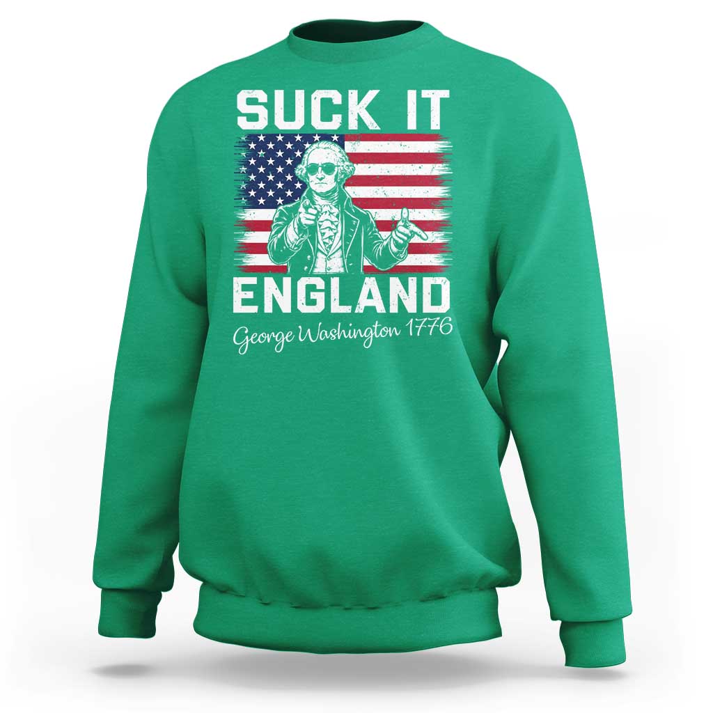 Funny 4th Of July George Washington Sweatshirt Suck It England