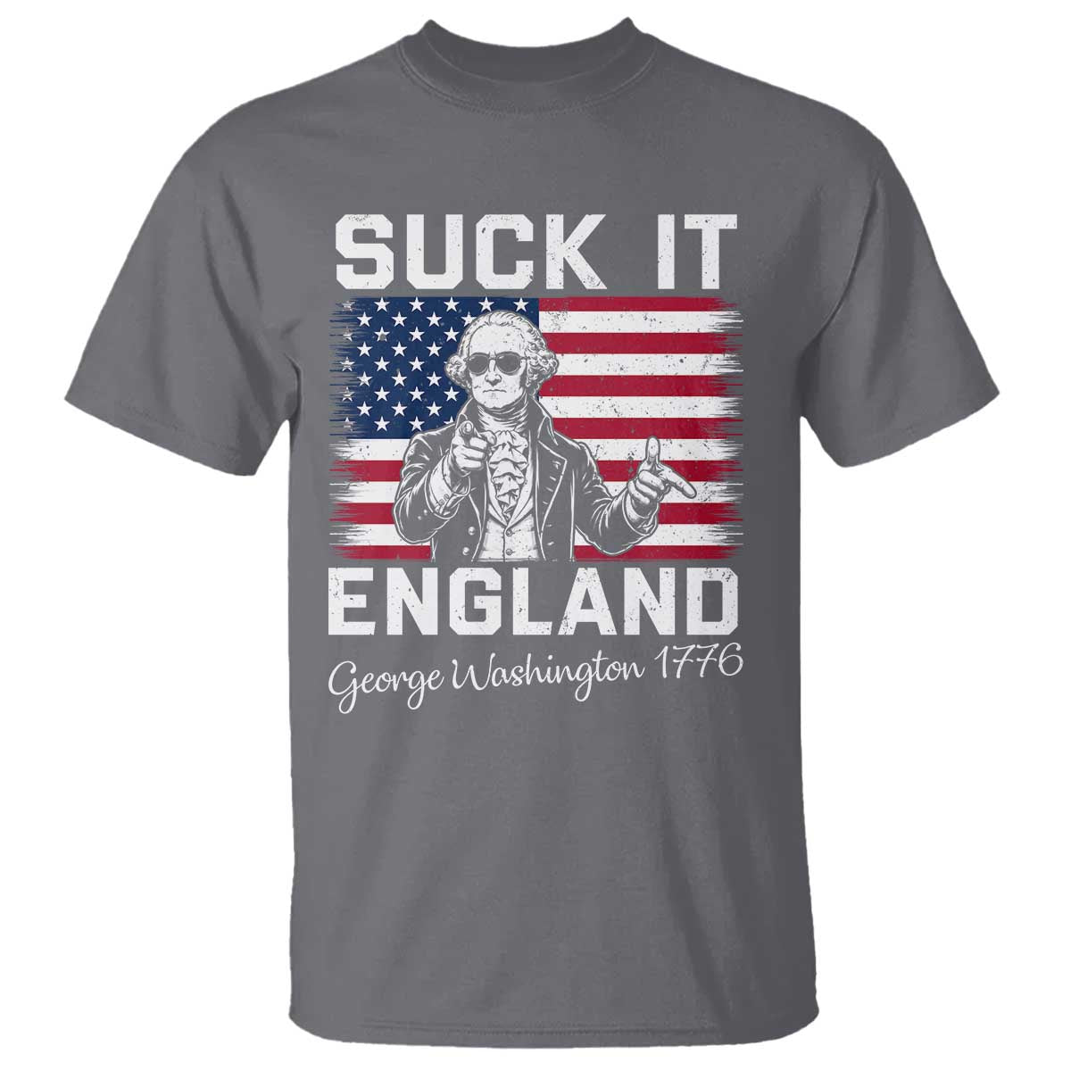 Funny 4th Of July George Washington T Shirt Suck It England