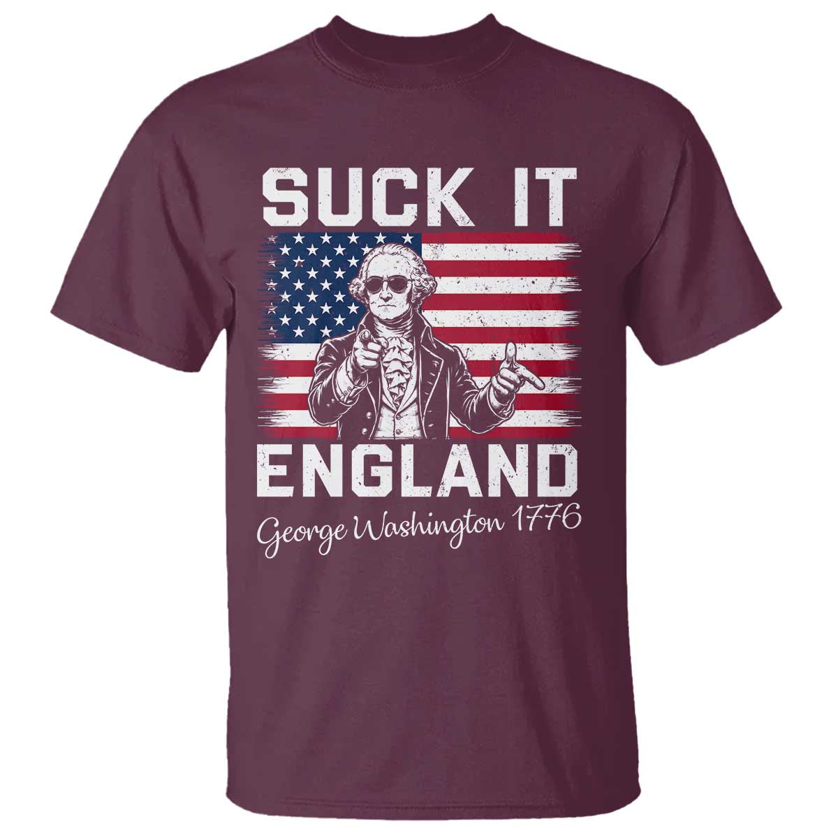 Funny 4th Of July George Washington T Shirt Suck It England