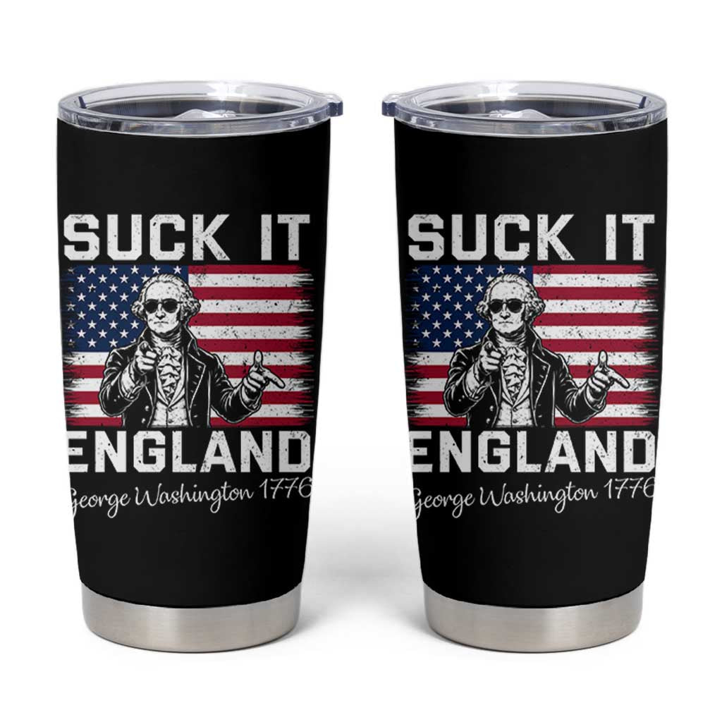 Funny 4th Of July George Washington Tumbler Cup Suck It England