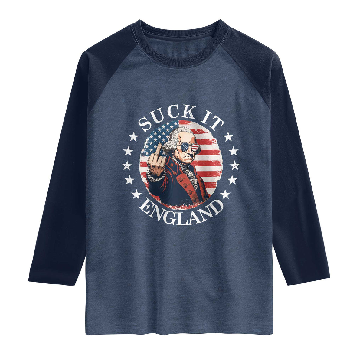 Funny George Washington Revolutionary War Raglan Shirt Suck It England