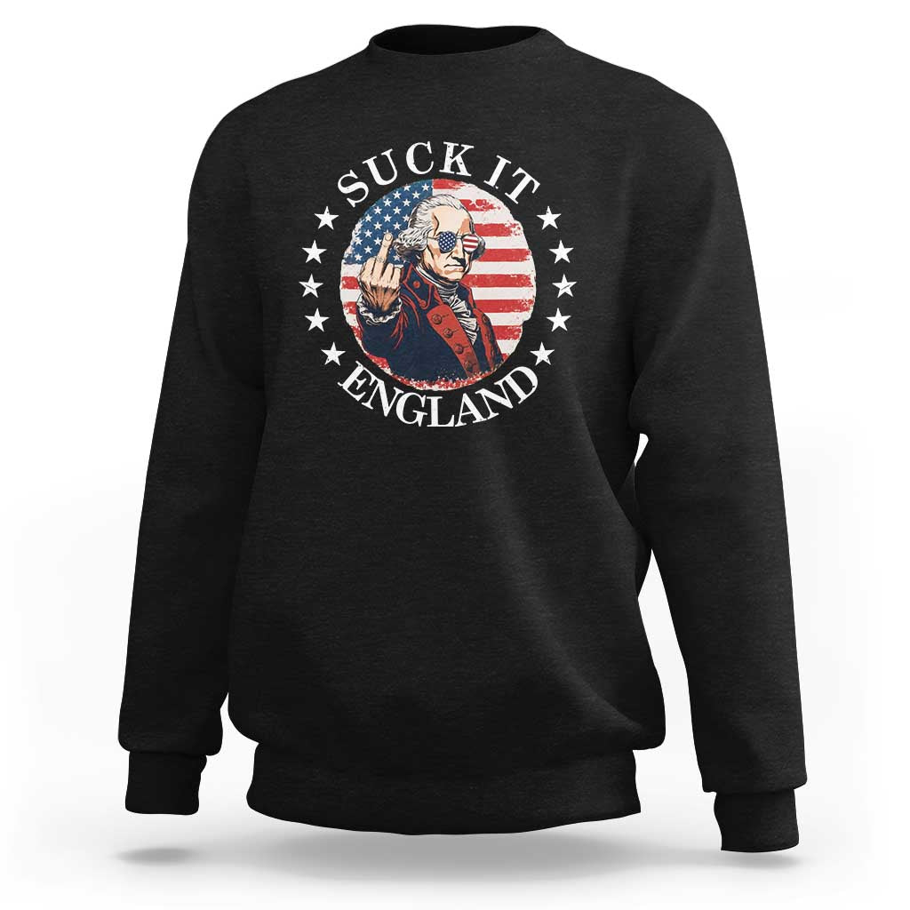 Funny George Washington Revolutionary War Sweatshirt Suck It England