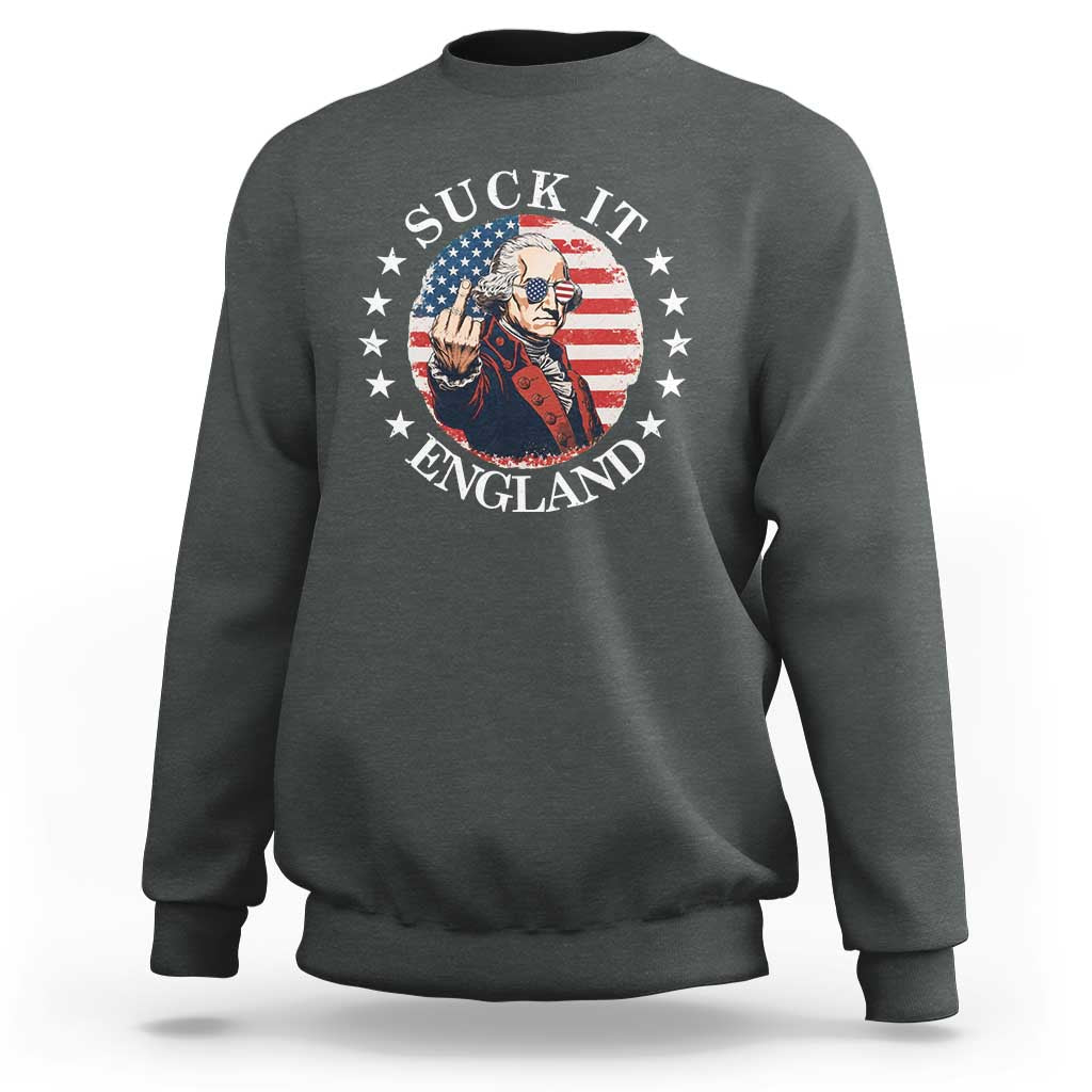 Funny George Washington Revolutionary War Sweatshirt Suck It England