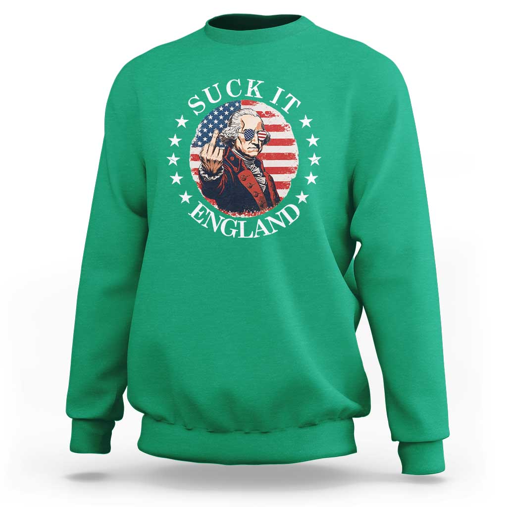 Funny George Washington Revolutionary War Sweatshirt Suck It England