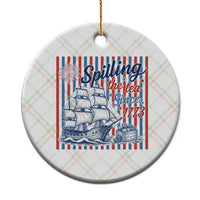 Spilling The Tea Since 1773 Ceramic Ornament Boston Tea Party USA History Humor