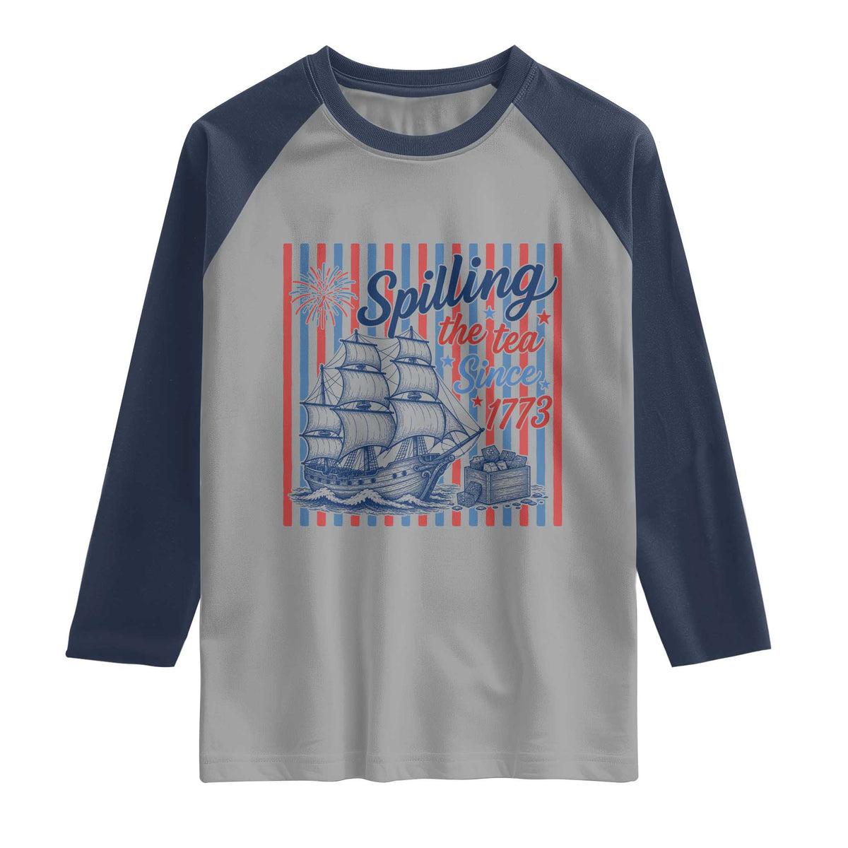 Spilling The Tea Since 1773 Raglan Shirt Boston Tea Party USA History Humor