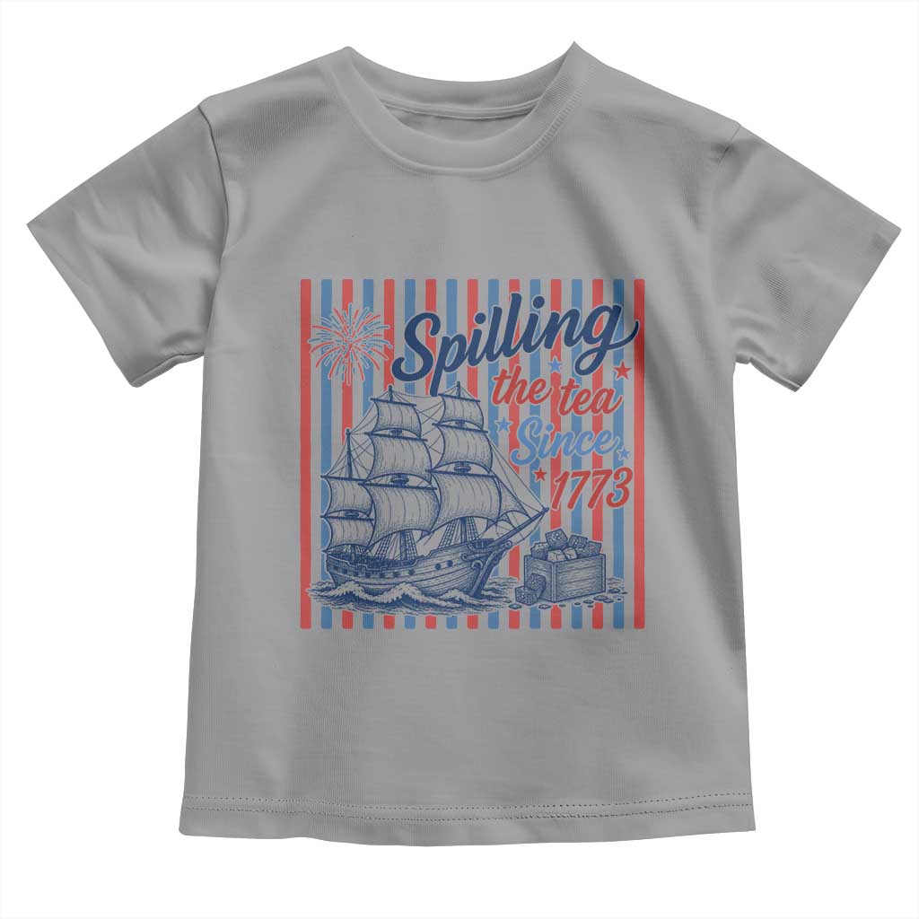 Spilling The Tea Since 1773 Toddler T Shirt Boston Tea Party USA History Humor