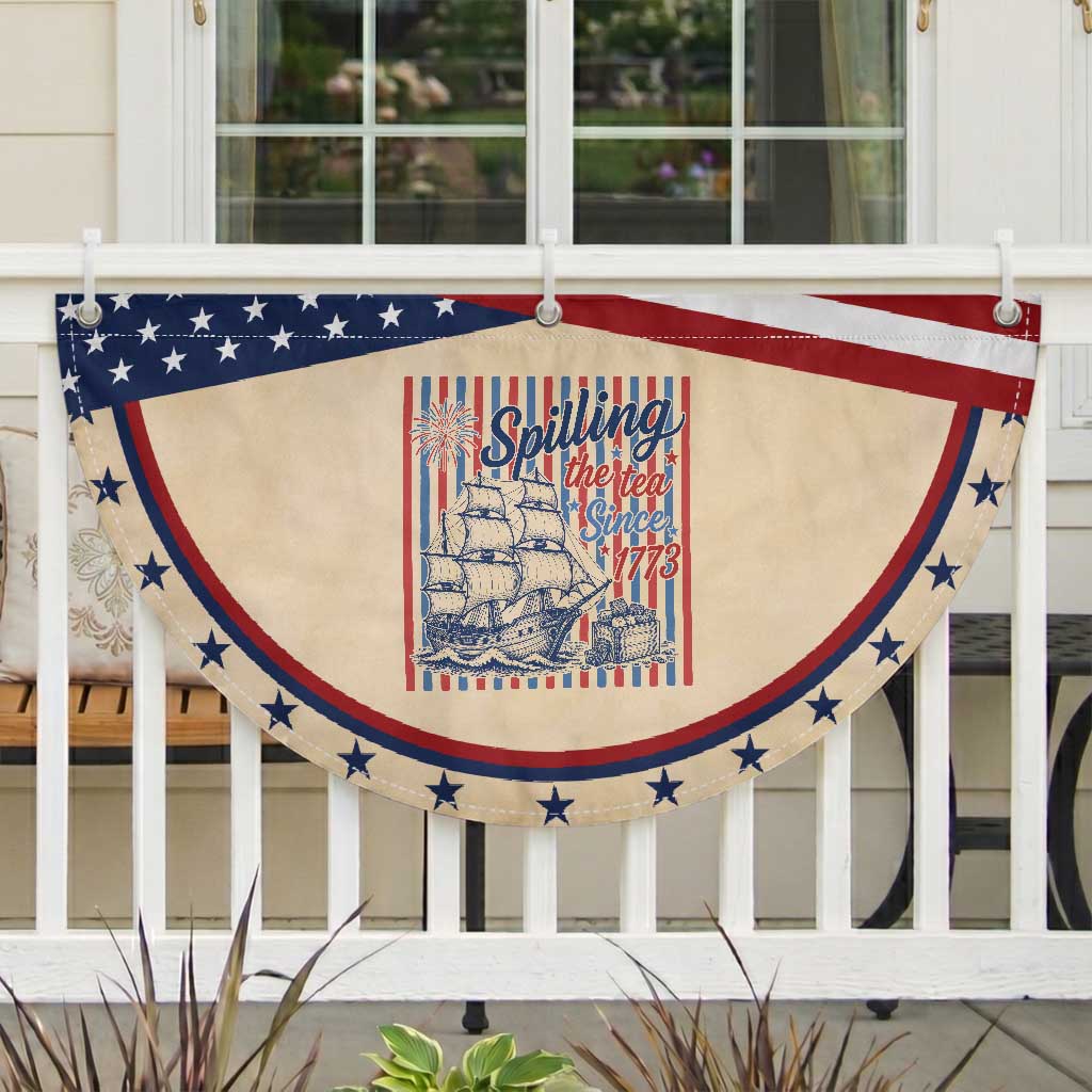 Spilling The Tea Since 1773 Patriotic Fan Flag Boston Tea Party USA History Humor