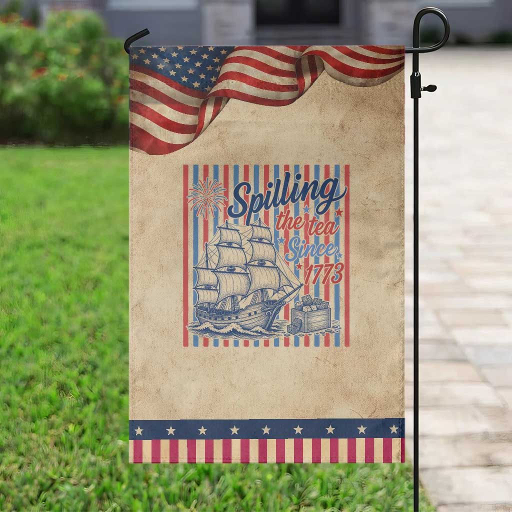 Spilling The Tea Since 1773 Patriotic Garden Flag Boston Tea Party USA History Humor